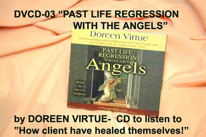 DVCD 03 DOREEN VIRTUE  PAST LIFE REGRESSION with ANGELS
